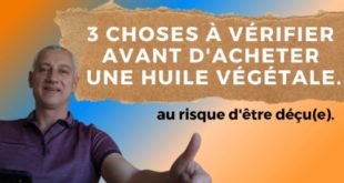 Conseils pour cheter des huiles végétales