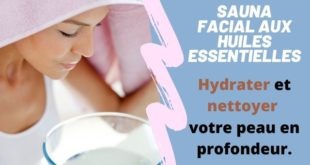 Sauna facial aux huiles essentielles